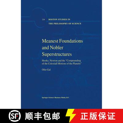 【3-4周达】Meanest Foundations and Nobler Superstructures : Hooke, Newton and the Compounding of the ... [9781402007323]