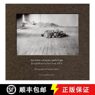 【3-4周达】Stephen Aiken: An Artist, a Coyote, and a Cage : Joseph Beuys in New York 1974 [9781953995049]