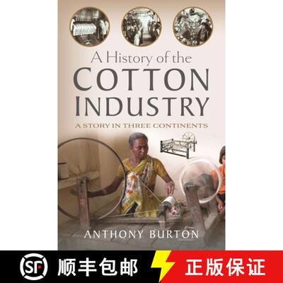 【3-4周达】A History of the Cotton Industry: A Story in Three Continents [9781399057318]