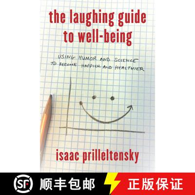 【3-4周达】The Laughing Guide to Well-Being : Using Humor and Science to Become Happier and Healthier [9781475825749]