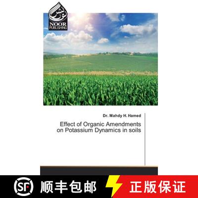 预订 Effect of Organic Amendments on Potassium Dynamics in soils [9786200066800]