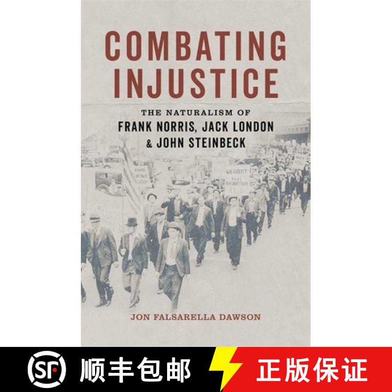 预订 Combating Injustice: The Naturalism of Frank Norris, Jack London, and John Steinbeck [9780807177129]