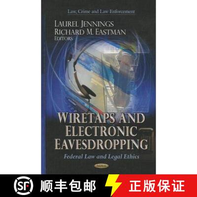 【3-4周达】精装 Wiretaps and Electronic Eavesdropping: Federal Law and Legal Ethics [9781622579921]