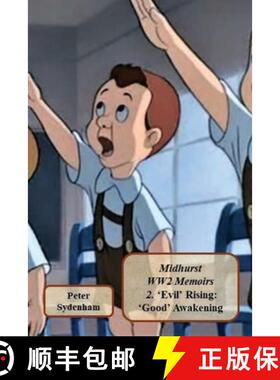 【3-4周达】Midhurst WW2 Memoirs 2: 2. . 'Evil' Rising: 'Good' Awakening [9780648171362]