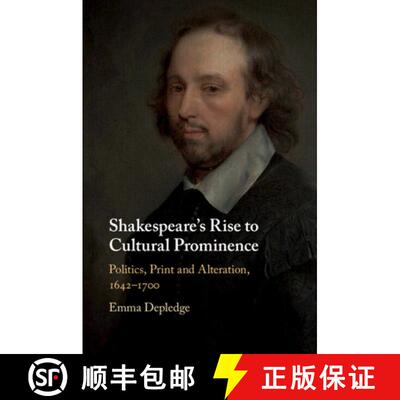 预订 Shakespeare's Rise to Cultural Prominence: Politics, Print and Alteration, 1642–1700 [9781108447669]