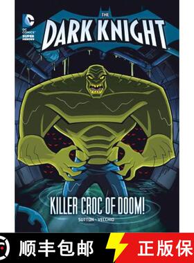 预订 The Dark Knight: Batman and the Killer Croc of Doom! [9781434240972]