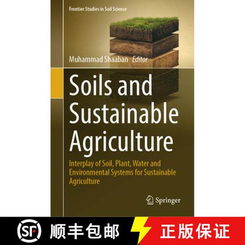 【3-4周达】Soils and Sustainable Agriculture: Interplay of Soil, Plant, Water and Environmental Syste... [9783031911132]