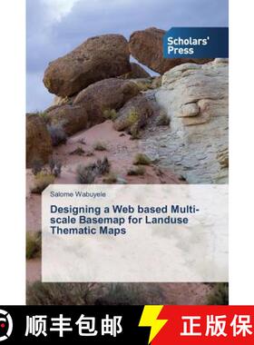 预订 Designing a Web based Multi-scale Basemap for Landuse Thematic Maps [9783639665147]