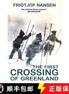 【3-4周达】The First Crossing of Greenland: The Daring Expedition That Launched Artic Exploration [9781783342303]