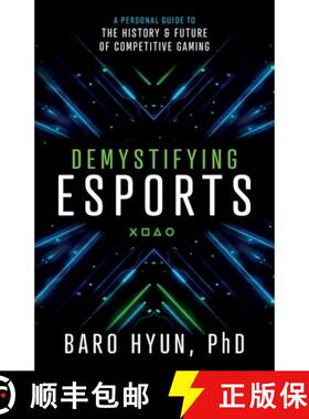 【3-4周达】Demystifying Esports: A Personal Guide to the History and Future of Competitive Gaming [9781544516479]
