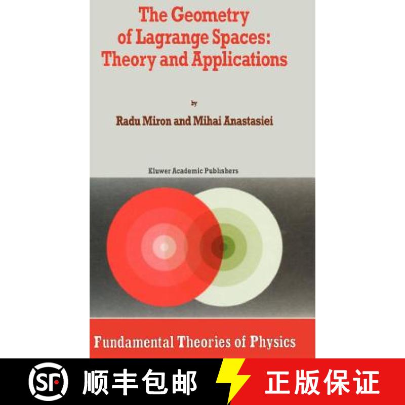【3-4周达】The Geometry of Lagrange Spaces: Theory and Applications [9780792325918]