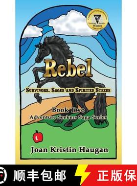 预订 Rebel: Survivors, Sages and Spirited Steeds [9780692052976]