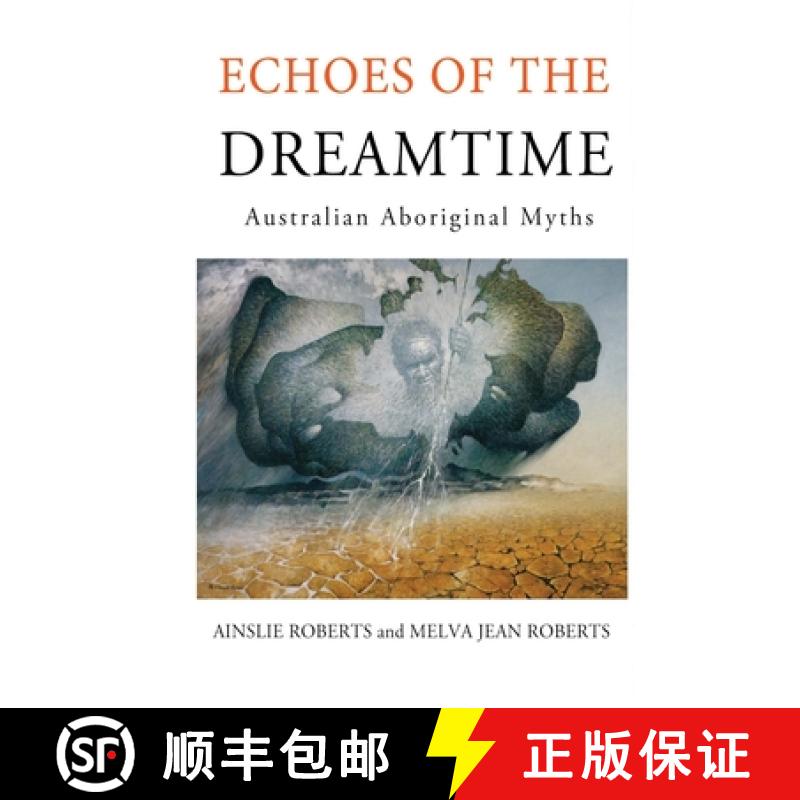 【2-3周达】Echoes of the Dreamtime: Australian Aboriginal Myths [9781923205215]