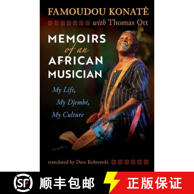 【3-4周达】Memoirs of an African Musician: My Life, My Djembé, My Culture [9798985428728]