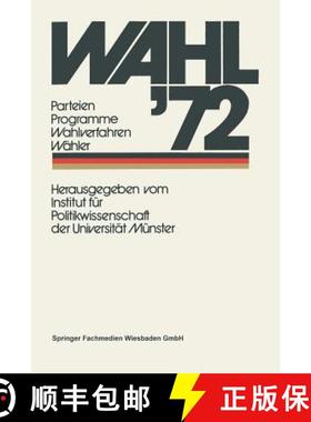 【3-4周达】Wahl '72: Parteien Programme Wahlverfahren Wähler [9783531111858]