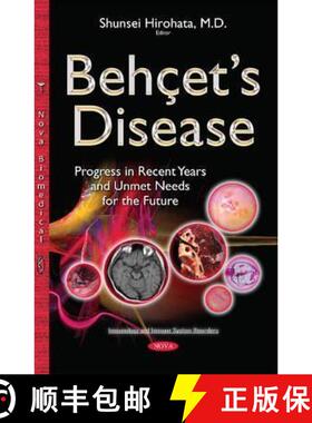 【3-4周达】Behçet’s Disease: Progress in Recent Years and Unmet Needs for the Future *Editor to see... [9781634828932]