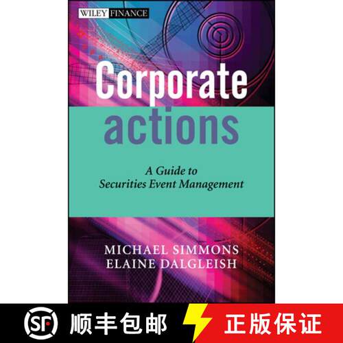 【3-4周达】精装 Corporate Actions - A Guide To Securities Event Management [Wiley金融] [9780470870662]