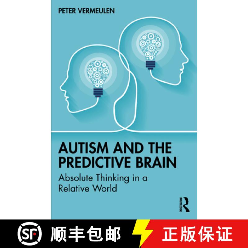 【3-4周达】Autism and The Predictive Brain: Absolute Thinking in a Relative World [9781032358970]