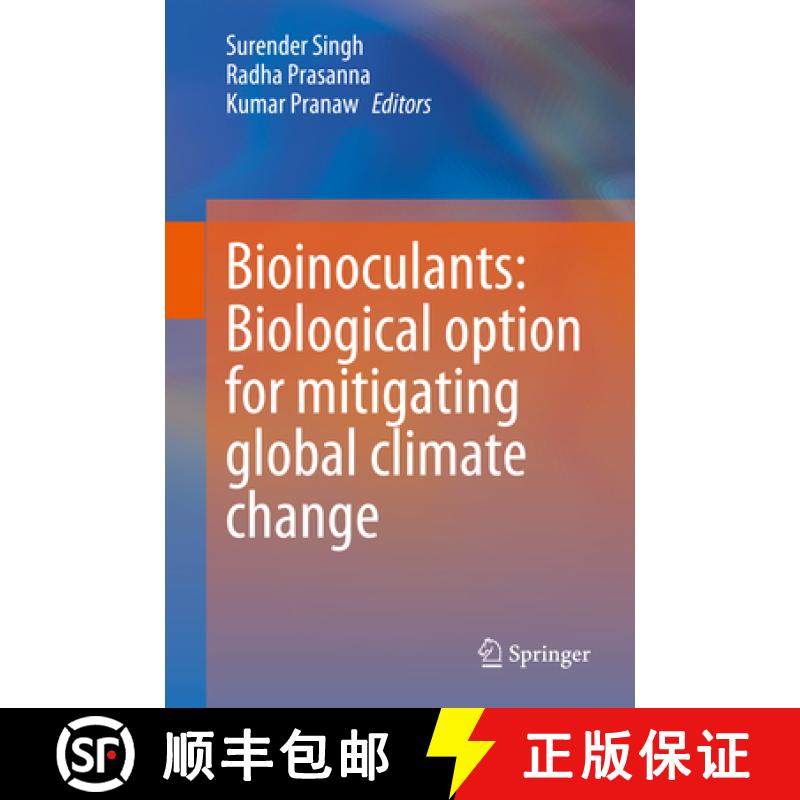 【3-4周达】Bioinoculants: Biological Option for Mitigating Global Climate Change [9789819929726]