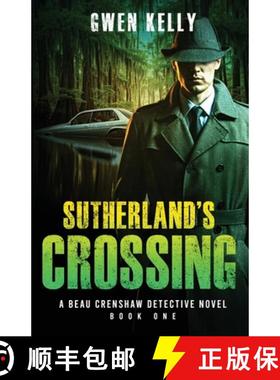 预订 Sutherland's Crossing - A Beau Crenshaw Detective Novel [9781736359730]