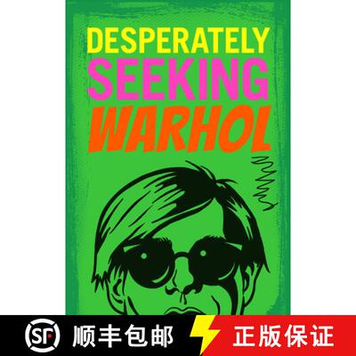【3-4周达】Desperately Seeking Warhol [9781584237242]