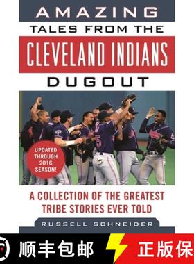 【3-4周达】Amazing Tales from the Cleveland Indians Dugout: A Collection of the Greatest Tribe Storie... [9781683580249]