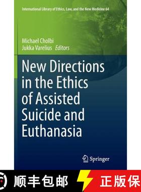 【3-4周达】New Directions in the Ethics of Assisted Suicide and Euthanasia [9783319371450]