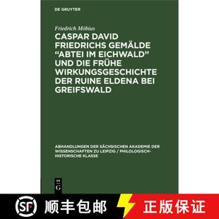 【3-4周达】Caspar David Friedrichs Gemalde â€žAbtei im Eichwald und die fruhe Wirkungsgeschichte d... [9783112560839]