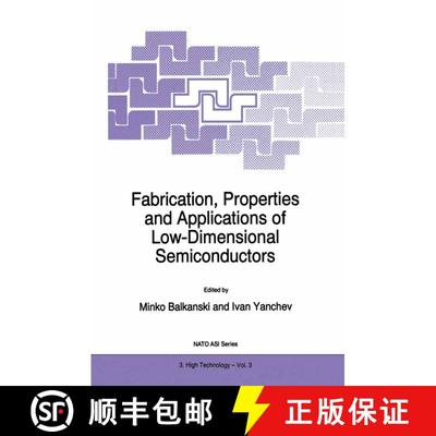 【3-4周达】Fabrication, Properties and Applications of Low-Dimensional Semiconductors: Proceedings of... [9780792335696]
