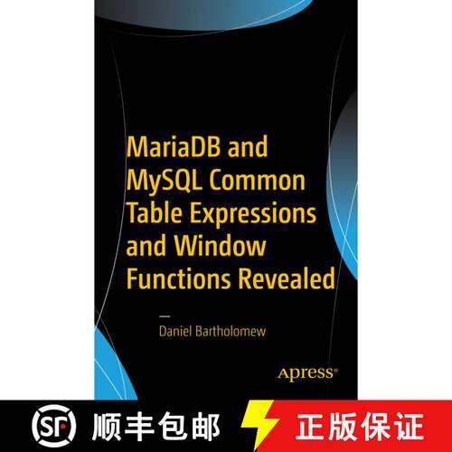 【3-4周达】MariaDB and MySQL Common Table Expressions and Window Functions Revealed (1st ed.) [9781484231197]