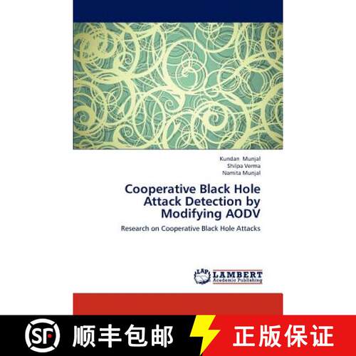 预订 Cooperative Black Hole Attack Detection by Modifying AODV [9783659227202]