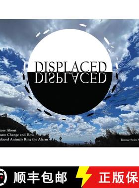 预订 Displaced: A Story About Climate Change and How Displaced Animals Ring the Alarm [9781735921921]