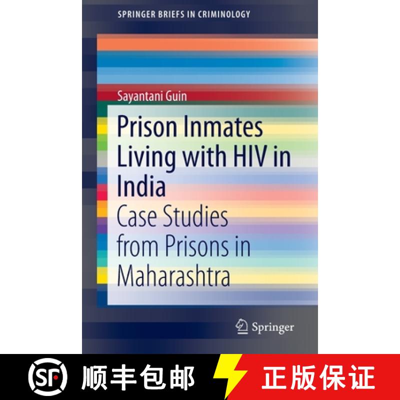 【3-4周达】Prison Inmates Living with HIV in India : Case Studies from Prisons in Maharashtra [9783319155654]