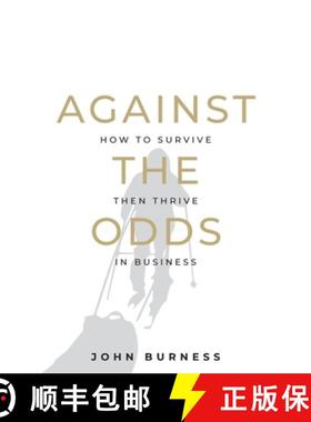 【3-4周达】Against the Odds: How to Survive Then Thrive in Business [9781781334171]