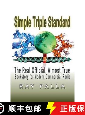 【3-4周达】Simple Triple Standard: The Real Official, Almost True Backstory for Modern Commercial Radio [9781682221327]