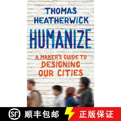 【3-4周达】精装 Humanize: How Cities Lost Their Soul and the Radical Plan to Reinvigorate Them [9781668034439]