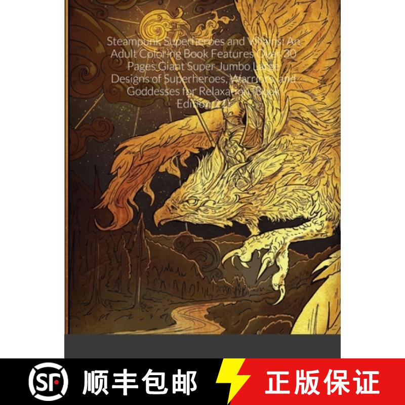 【3-4周达】Steampunk Superheroes and Villains: An Adult Coloring Book Features Over 30 Pages Giant Su... [9781008949751]