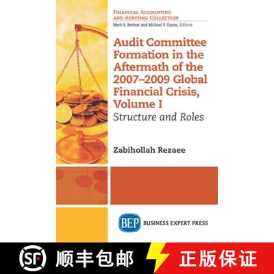 预订 Audit Committee Formation in the Aftermath of the 2007-2009 Global Financial Crisis, Volume I: S... [9781631571565]