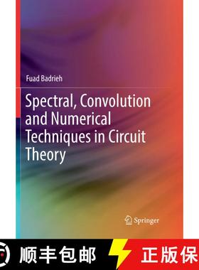 【3-4周达】Spectral, Convolution and Numerical Techniques in Circuit Theory [9783030100575]