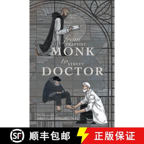 【3-4周达】From Trappist Monk to Street Doctor: The Memories Of: [9781665728270]