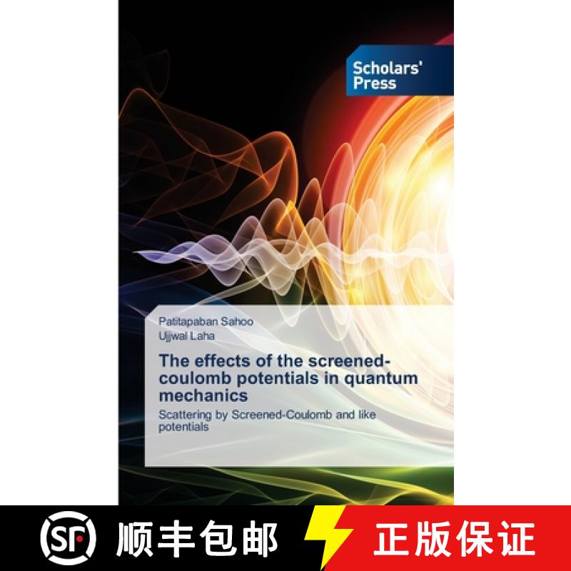 【2-3周达】The effects of the screened-coulomb potentials in quantum mechanics [9786208846435]