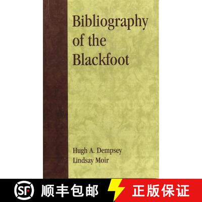 【3-4周达】Bibliography of the Blackfoot [9780810847620]