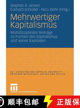 【3-4周达】Mehrwertiger Kapitalismus: Multidisziplinäre Beiträge Zu Formen Des Kapitals Und Seiner ... [9783531158648]