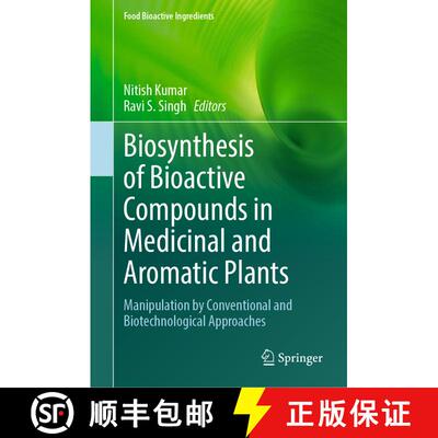 【3-4周达】Biosynthesis of Bioactive Compounds in Medicinal and Aromatic Plants : Manipulation by Con... [9783031352201]