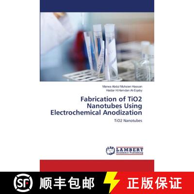 预订 Fabrication of TiO2 Nanotubes Using Electrochemical Anodization [9783659157721]