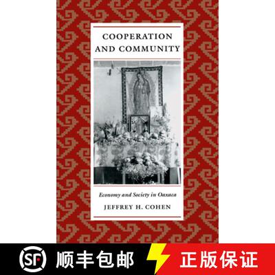 【3-4周达】Cooperation and Community: Economy and Society in Oaxaca [9780292712218]