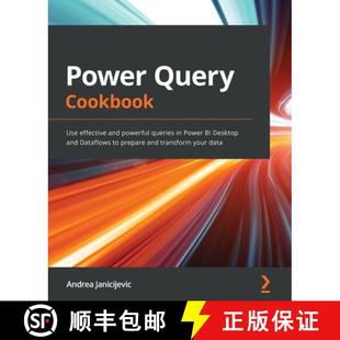 预订 Power Query Cookbook: Use effective and powerful queries in Power BI Desktop and Dataflows to pr... [9781800569485]