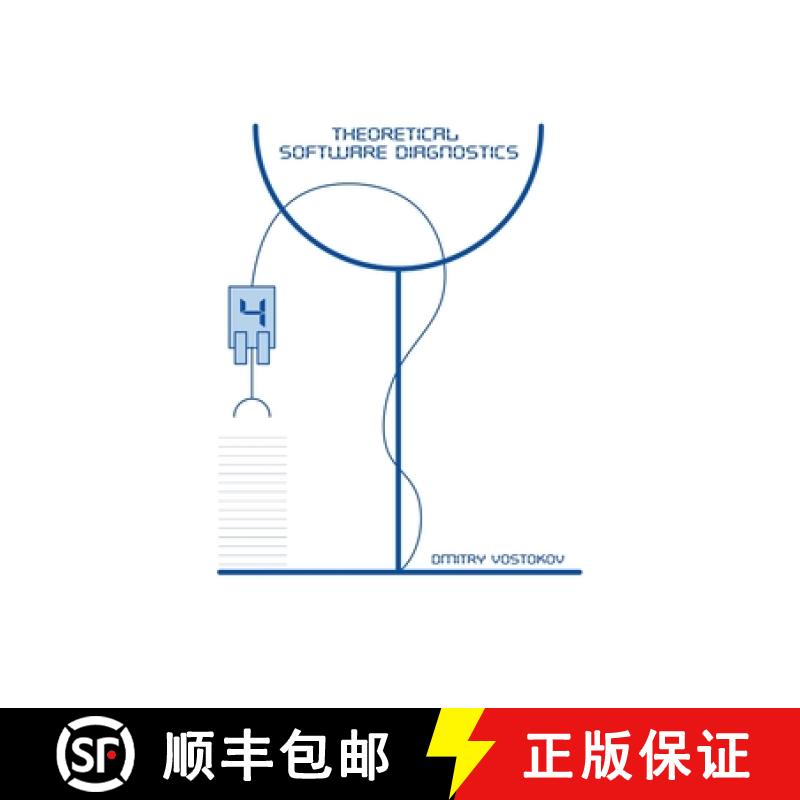 【2-3周达】Theoretical Software Diagnostics: Collected Articles, Fourth Edition [9781912636914]