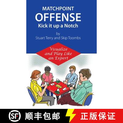 【3-4周达】Matchpoint Offense -- Kick it up a Notch: Visualize and Play Like an Expert [9780578694122]