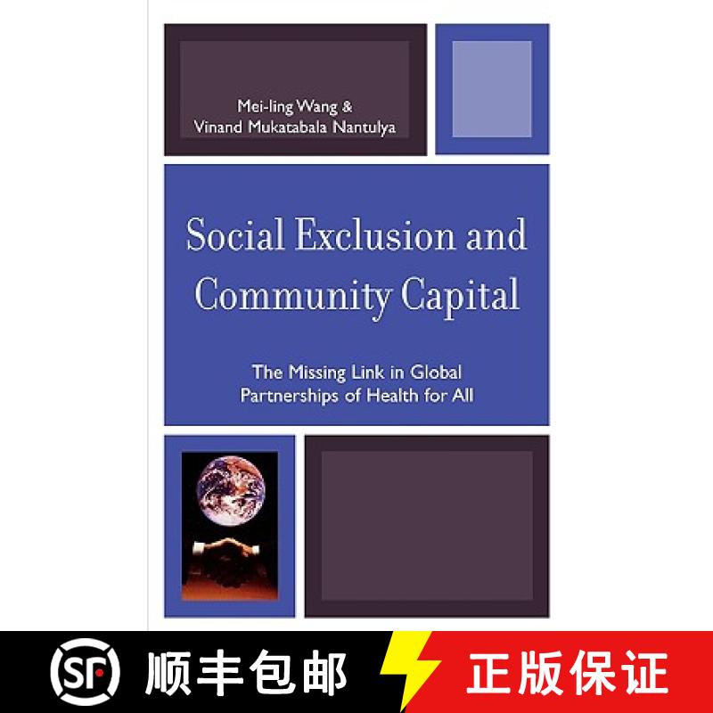 【3-4周达】Social Exclusion and Community Capital : The Missing Link in Global Partnerships of Health... [9780761839859]